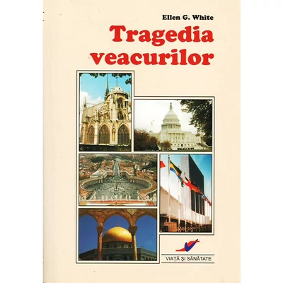 Tragedia veacurilor - Ellen T. White